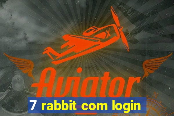 7 rabbit com login