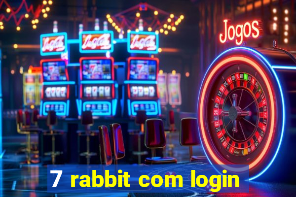 7 rabbit com login