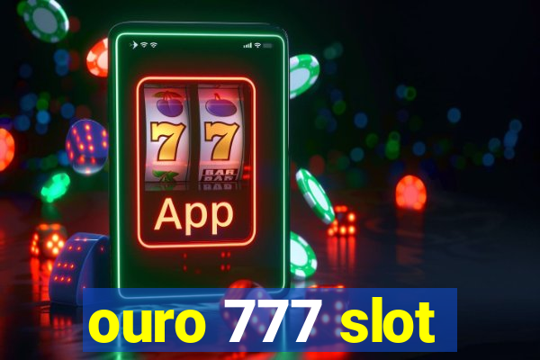 ouro 777 slot