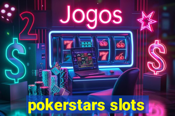 pokerstars slots