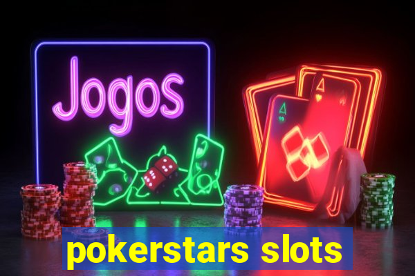 pokerstars slots