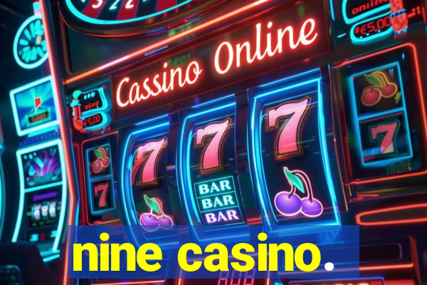 nine casino.