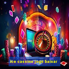 ice cassino jogo baixar