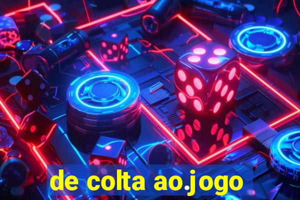 de colta ao.jogo