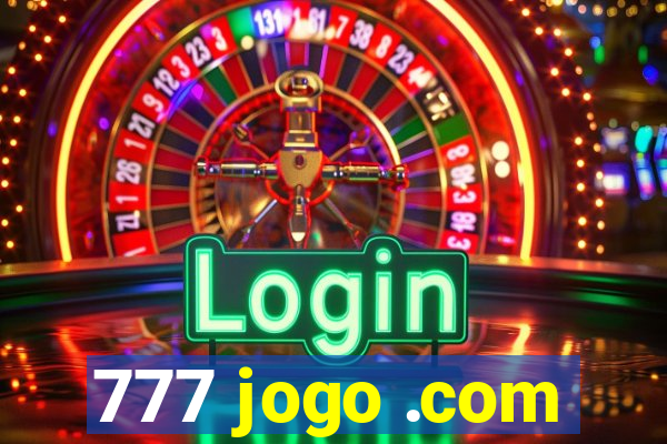 777 jogo .com