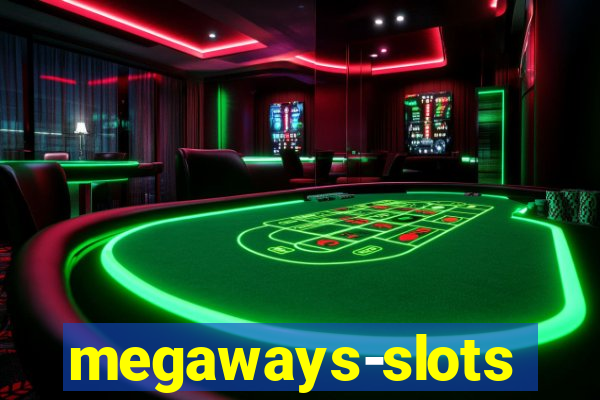 megaways-slots