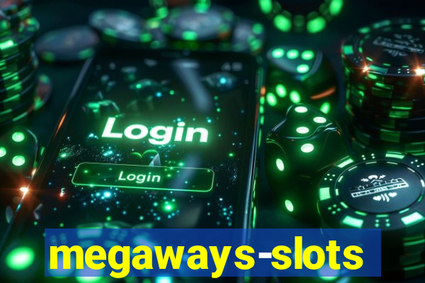 megaways-slots