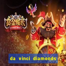 da vinci diamonds masterworks slots free