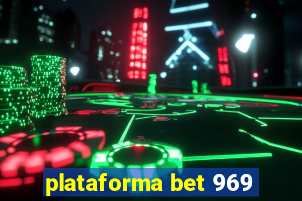 plataforma bet 969