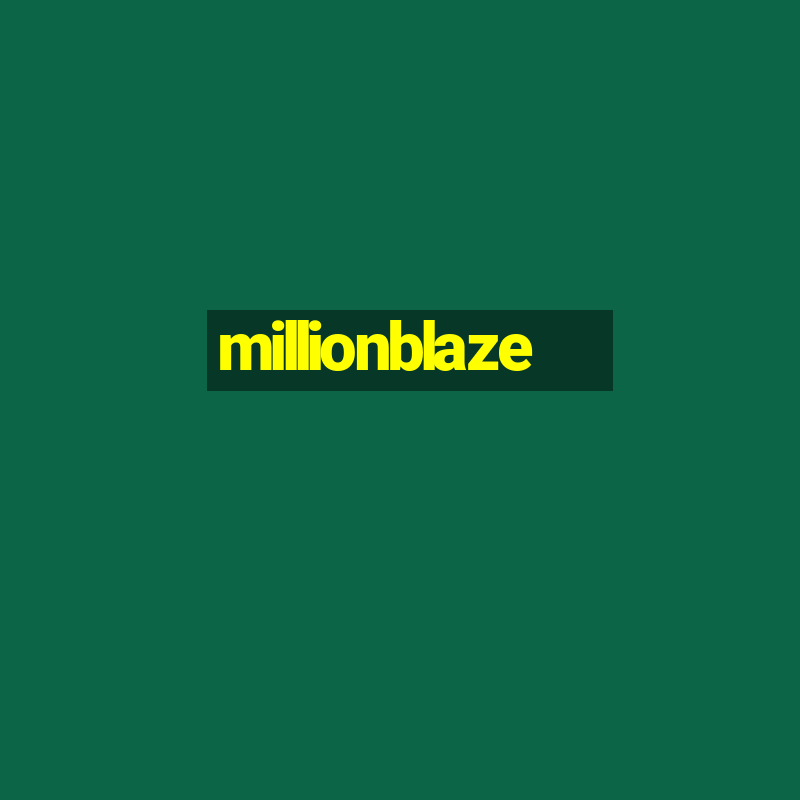 millionblaze