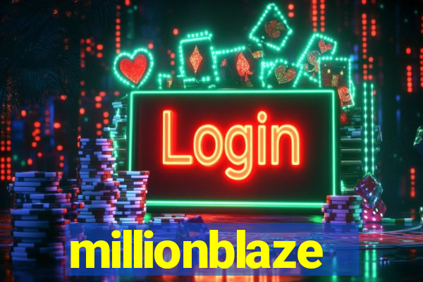 millionblaze