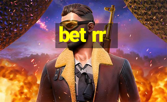 bet rr