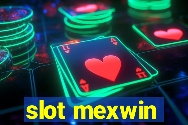 slot mexwin