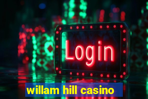 willam hill casino