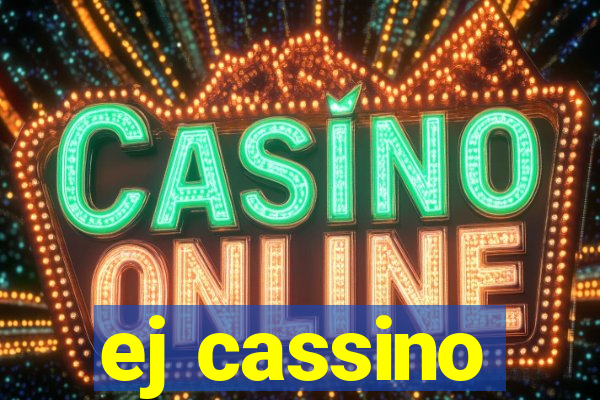 ej cassino