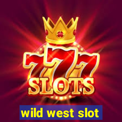 wild west slot