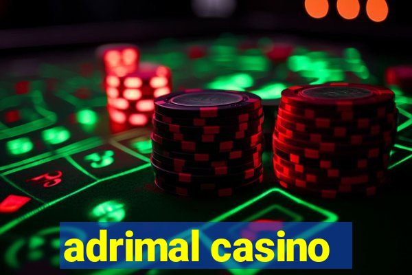 adrimal casino