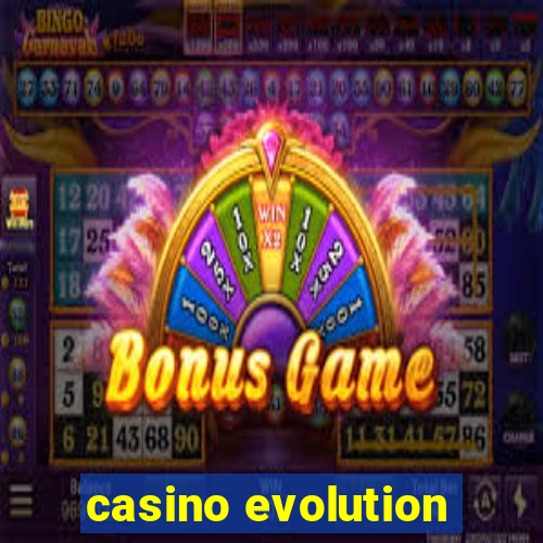 casino evolution