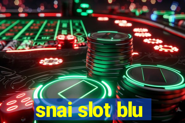 snai slot blu