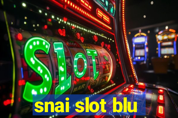 snai slot blu