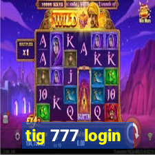 tig 777 login