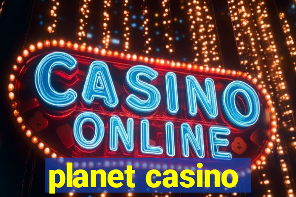 planet casino