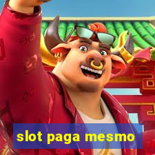 slot paga mesmo