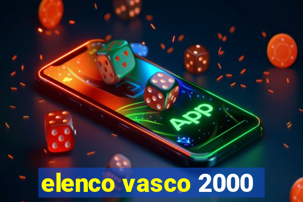 elenco vasco 2000