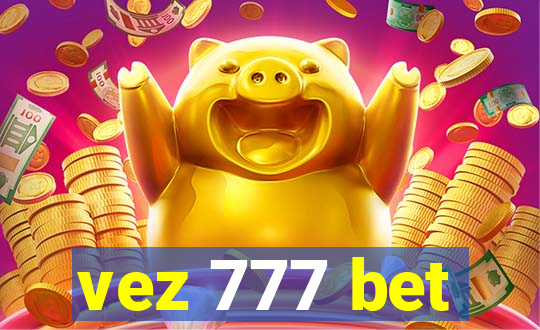 vez 777 bet