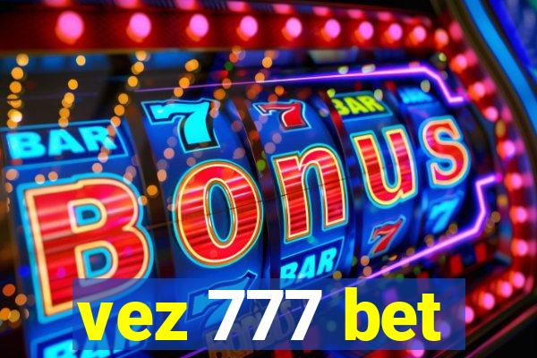 vez 777 bet