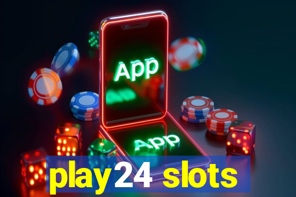 play24 slots