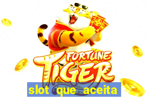 slot que aceita cart?o de crédito