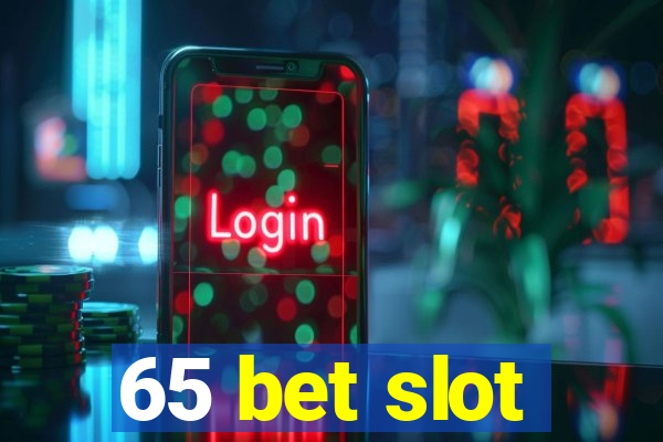 65 bet slot