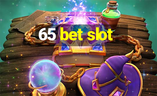 65 bet slot