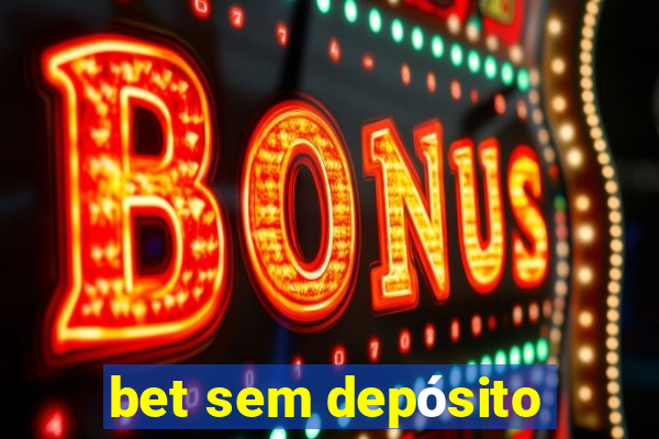 bet sem depósito