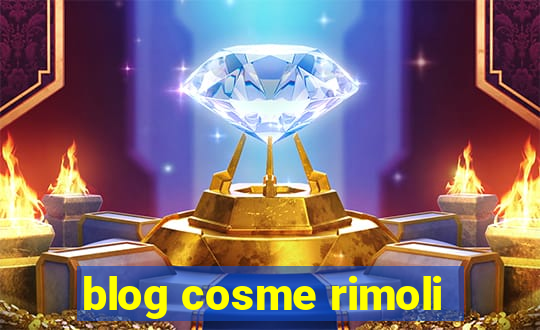 blog cosme rimoli