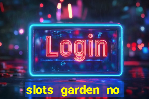 slots garden no deposit bonus