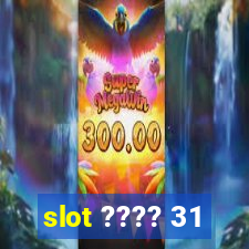 slot ???? 31