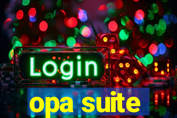 opa suite