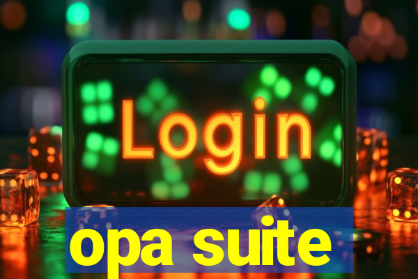 opa suite