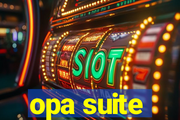 opa suite