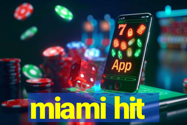 miami hit