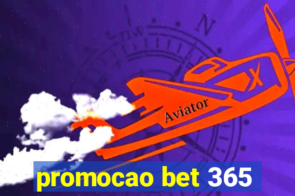 promocao bet 365