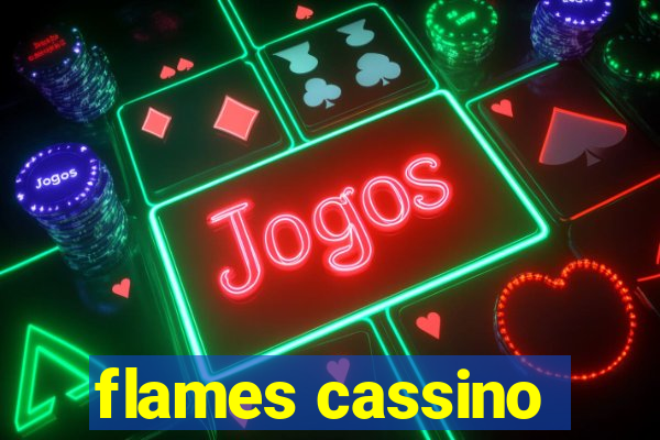 flames cassino