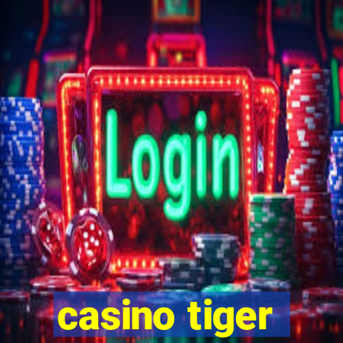 casino tiger