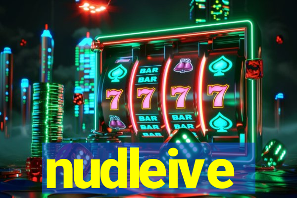 nudleive