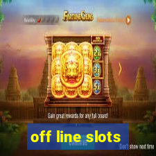 off line slots