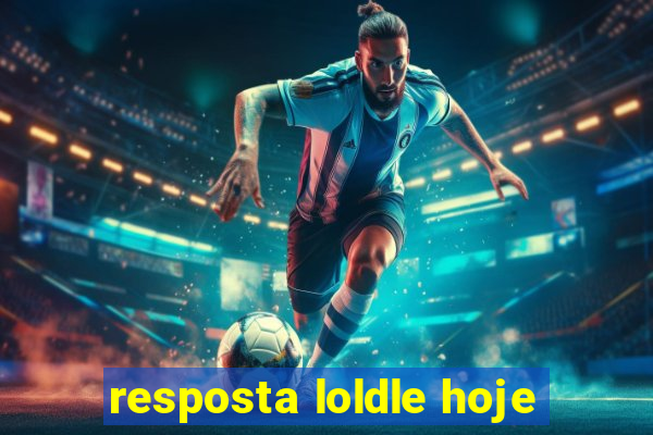 resposta loldle hoje