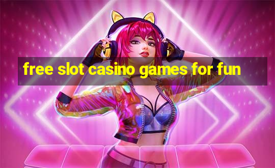 free slot casino games for fun