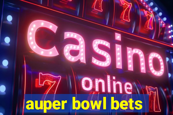 auper bowl bets